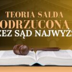 Sąd Najwyższy w wyroku z 5.09.2025 r. wyklucza teorię salda – II CSKP 550/24